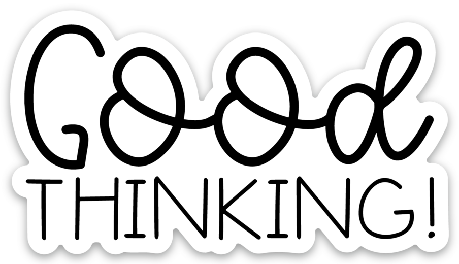 VINYL STICKER - GOOD THINKING