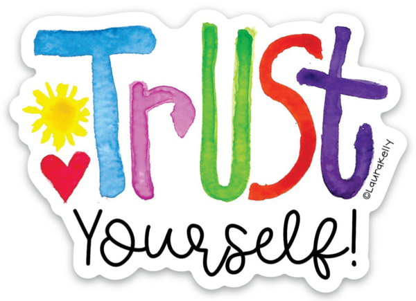 Vinyl Sticker - Trust Yourself