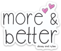 VINYL STICKER-MOREANDBETTER