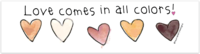 Vinyl Bumper Sticker - Love Comes in All Colors