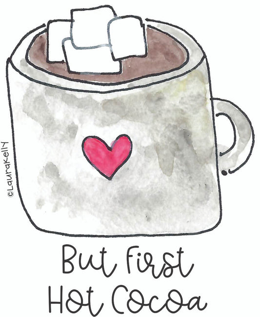 Vinyl Sticker - But First Hot Cocoa