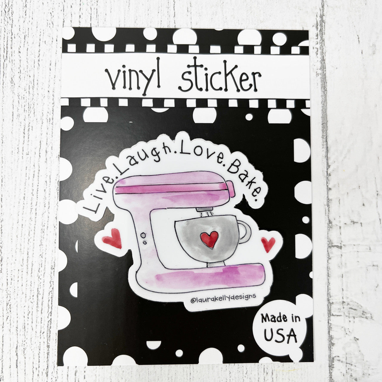 Vinyl Sticker - Live Laugh Love Bake