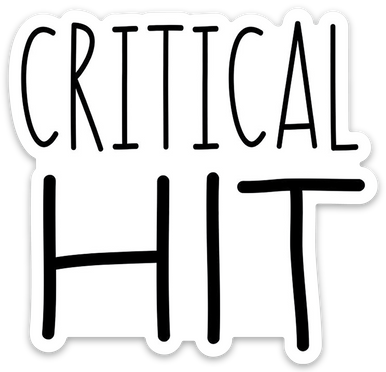 Vinyl Sticker-CRITICAL HIT