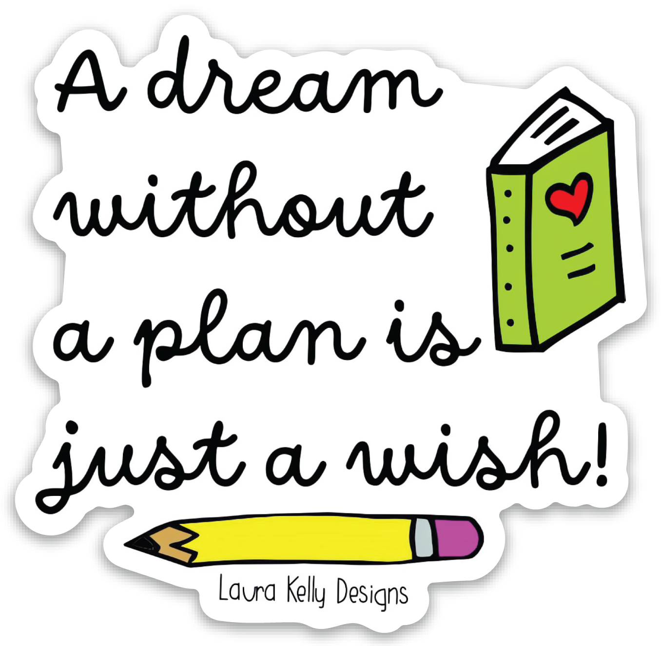 Vinyl Sticker - DREAM PLAN WISH