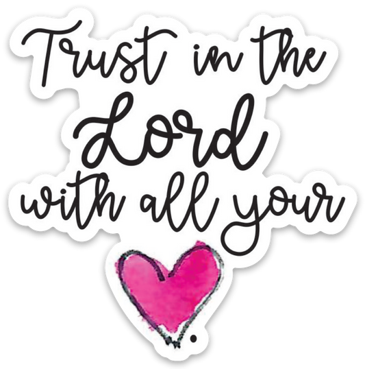 Vinyl Sticker - Trust in the Lord